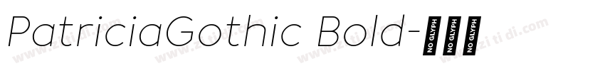 PatriciaGothic Bold字体转换